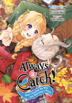 Paperback Always a Catch! 07: How I Punched My Way Into Marrying a Prince Book