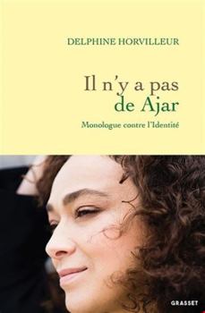 Paperback Il n'y a pas de Ajar: Monologue contre l'Identité [French] Book