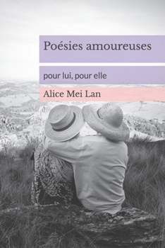 Paperback Poésies amoureuses: Pour lui, pour elle [French] Book
