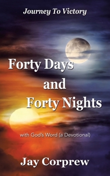 Paperback Forty Days and Forty Nights: with God's Word (a Devotional) Book