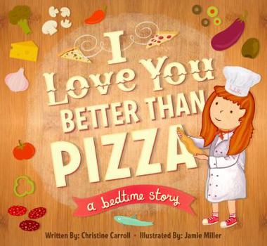 Hardcover I Love You Better Than Pizza Book