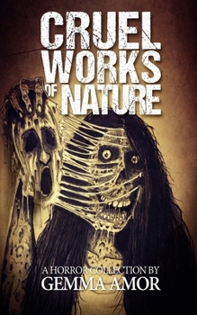Paperback Cruel Works of Nature: 11 Illustrated Horror Novellas Book
