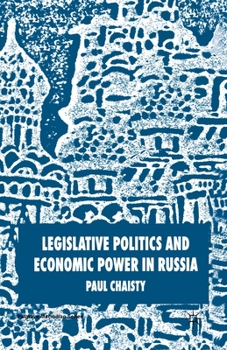 Paperback Legislative Politics and Economic Power in Russia Book