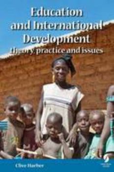 Paperback Education and International Development: theory, practice and issues Book