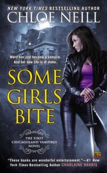 Some Girls Bite - Book #1 of the Chicagoland Vampires