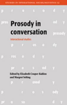 Paperback Prosody in Conversation: Interactional Studies Book