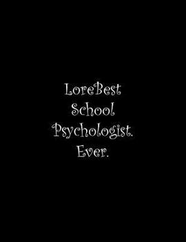 Paperback Best School Psychologist. Ever: Line Notebook Handwriting Practice Paper Workbook Book