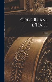 Hardcover Code rural d'Haïti [French] Book