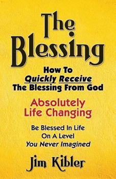 Paperback The Blessing: How To Quickly Receive The Blessing From God Book