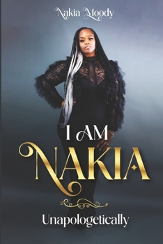 Paperback I Am Nakia... Unapologetically Book