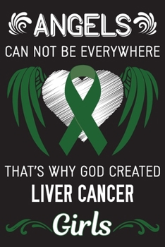 God Created Liver Cancer Girls: Liver Cancer Journal Notebook (6x9), Liver Cancer Books, Liver Cancer Gifts, Liver Cancer Awareness Products