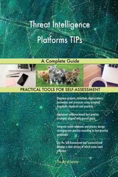 Paperback Threat Intelligence Platforms TIPs A Complete Guide Book
