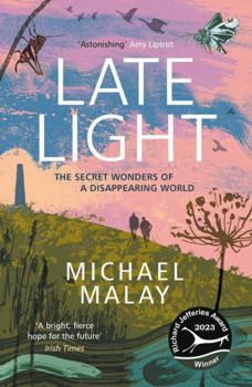 Paperback Late Light: WINNER OF THE 2024 WAINWRIGHT PRIZE FOR NATURE WRITING Book