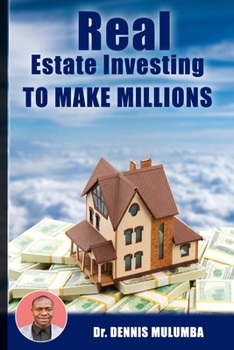 Paperback Real Estate Investing to make millions: Real Estate Investing Mastery to make millions Book