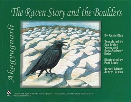 Paperback Akagyugnarli, The Raven Story and the Boulders (Math in a Cultural Context: Lessons Learned from Yup ik Eskimo Elders) (Yupik Languages Edition) [Yupik_Languages] Book
