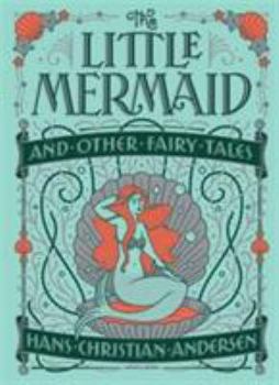 Hardcover Little Mermaid and Other Fairy Tales (Barnes & Noble Collectible Classics: Children's Edition) (Barnes & Noble Collectible Editions) Book