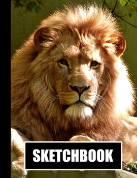 Paperback Sketchbook: Lion Cover Design - White Paper - 120 Blank Unlined Pages - 8.5" X 11" - Matte Finished Soft Cover Book