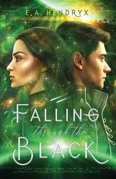 Falling Through the Black - Book #2 of the Xerux Galaxy Saga