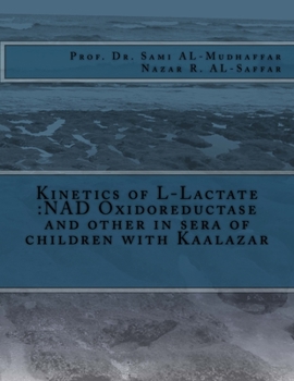 Paperback Kinetics of L-Lactate: NAD Oxidoreductase and other in sera of children with Kaalazar Book