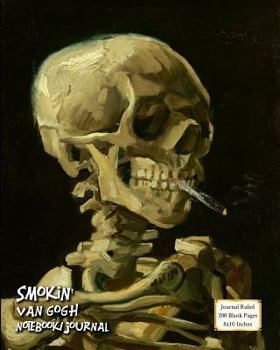 Smokin' - Van Gogh - Notebook/Journal: Journal Ruled - 200 Blank Page - 8x10 Inches