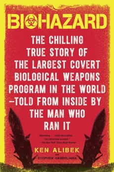 Paperback Biohazard: The Chilling True Story of the Largest Covert Biological Weapons Program in the World--Told from the Inside by the Man Book