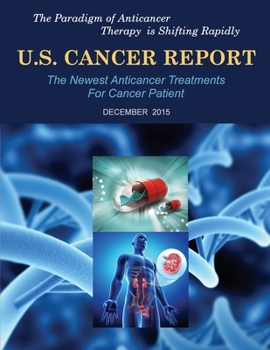 U.S. Cancer Report: December 2015: The newest anticancer treatments for cancer patient