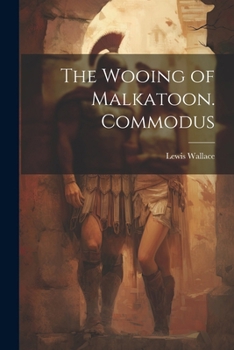 Paperback The Wooing of Malkatoon. Commodus Book