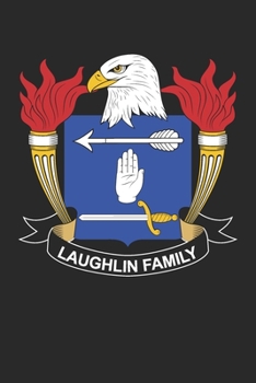 Laughlin: Laughlin Coat of Arms and Family Crest Notebook Journal (6 x 9 - 100 pages)