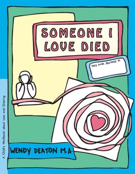 Someone I Love Died: A Child's Workbook About Loss and Grieving - Book  of the GROW series