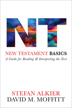 Paperback New Testament Basics: A Guide for Reading and Interpreting the Text Book