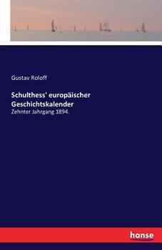 Schulthess' europäischer Geschichtskalender: Zehnter Jahrgang 1894.