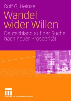 Paperback Wandel Wider Willen: Deutschland Auf Der Suche Nach Neuer Prosperität [German] Book