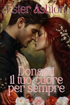 Paperback Donami il tuo cuore per sempre [Italian] Book
