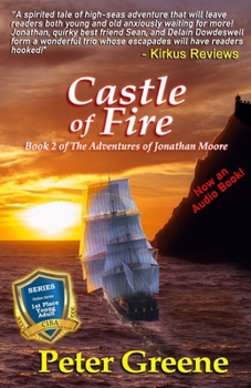 Paperback Castle of Fire: Book 2 of The Adventures of Jonathan Moore Book