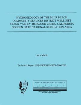 Paperback Hydrogeology of the Muir Beach Community Services District Well Site, Frank Valley, Redwood Creek, California Golden Gate National Recreation Area Book