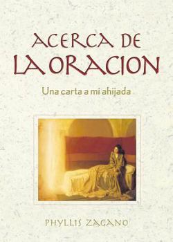 Paperback Acera de la Oracion: Una Carta a Mi Ahijada [Spanish] Book