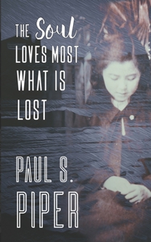 Paperback The Soul Loves Most What Is Lost Book