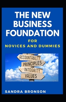 Paperback The New Business Foundation For Novices And Dummies Book