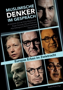 Paperback Muslimische Denker im Gespräch: Europas Erben im Zwietracht [German] Book