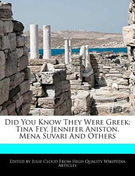 Did You Know They Were Greek : Tina Fey, Jennifer Aniston, Mena Suvari and Others