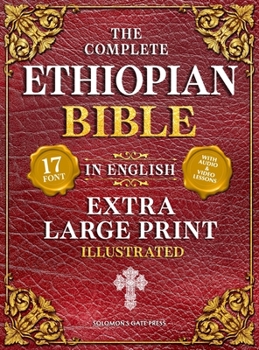 Hardcover The Complete Ethiopian Bible in English (Extra-Large Print 17-Point Font, Illustrated) Includes Missing Apocrypha, Book of Enoch, Ezras, Jubilees, Meq [Large Print] Book