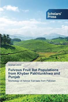 Paperback Fulvous Fruit Bat Populations from Khyber Pakhtunkhwa and Punjab Book