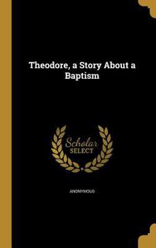 Hardcover Theodore, a Story About a Baptism Book