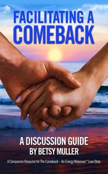 Paperback Facilitating a Comeback: A Discussion Guide Book