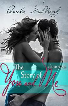 Paperback The Story of You and Me: a love story Book