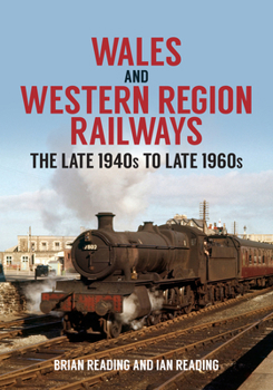 Paperback Wales and Western Region Railways: The Late 1940s to Late 1960s Book