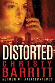 Distorted - Book #3 of the Cape Thomas