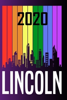Lincoln 2020: Your city name on the calendar 2020 cover. The Love For My City Great Gift For Everyone Who Likes This Place. Notebook and Planner 2020
