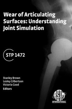 Paperback Wear of Articulating Surfaces: Understanding Joint Simulation Book