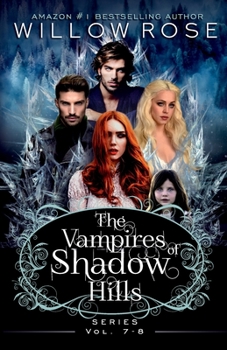 The Vampires of Shadow Hills Series: Book 7-9 - Book  of the Vampires of Shadow Hills